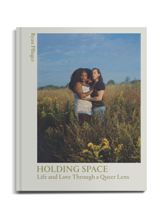 Holding Space: Life and Love Through a Queer Lens by Ryan Pfluger